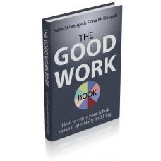 (GWB1) The Good Work Book: How to enjoy your job & make it spiritually fulfilling
